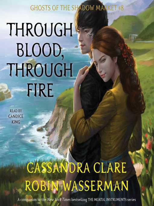 Title details for Through Blood, Through Fire by Cassandra Clare - Available